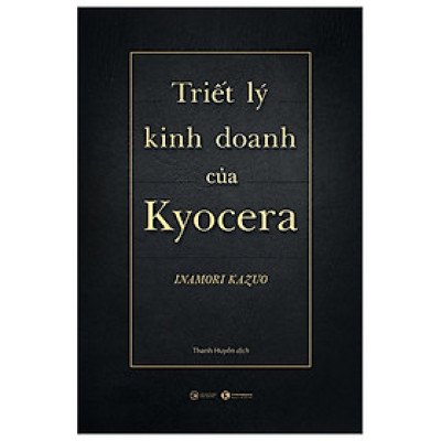 Triết Lý Kinh Doanh Của Kyocera