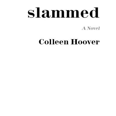 Slammed 1 (Colleen Hoover)