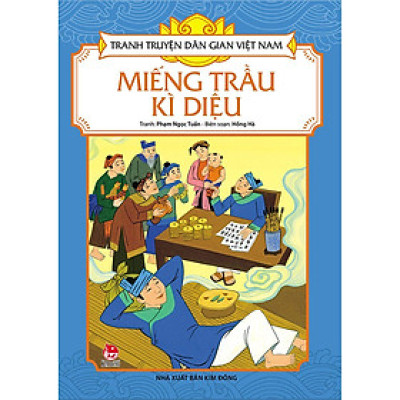 Tranh Truyện Dân Gian Việt Nam - Miếng Trầu Kì Diệu