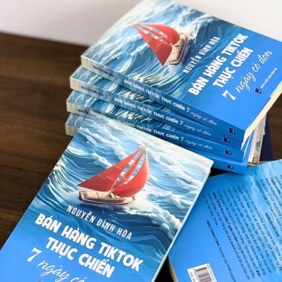 Sách Bán hàng Tiktok thực chiến 7 ngày có đơn - Thạc sỹ Nguyễn Đình Hòa