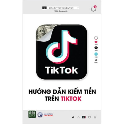 Combo 2Q: Hướng Dẫn Kiếm Tiền Trên TikTok + Content Marketing Trong Kỷ Nguyên 4.0 (Chiến Lược Marketing Hiệu Qủa) 