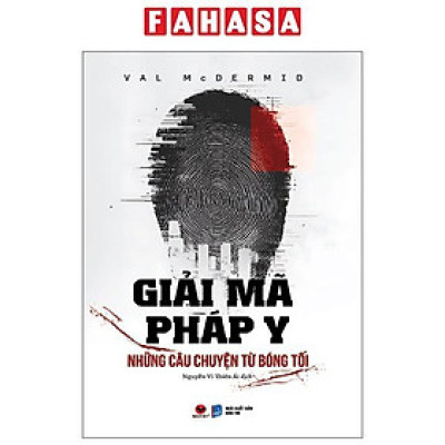 Sách - Giải Mã Pháp Y - Những Câu Chuyện Từ Bóng Tối