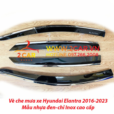Vè che mưa xe Huynda Elantra 2016- 2021, 2022, 2023 chỉ Inox cao cấp nhất thị trường