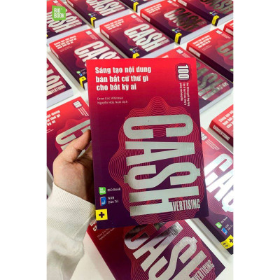 Sách - Cashvertising - Sáng Tạo Nội Dung Bán Bất Cứ Thứ Gì Cho Bất Kỳ Ai