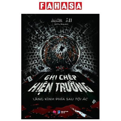 Ghi Chép Hiện Trường