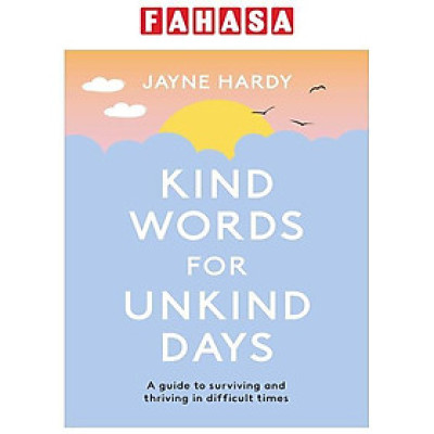 Kind Words For Unkind Days