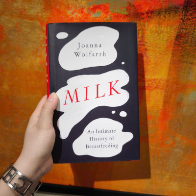 Sách - Milk : An intimate History of Breastfeeding by Joanna Wolfarth - Nonfiction /Parenting/ History in English