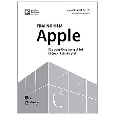 Trải Nghiệm Apple - Xây Dựng Lòng Trung Thành Không Chỉ Từ Sản Phẩm