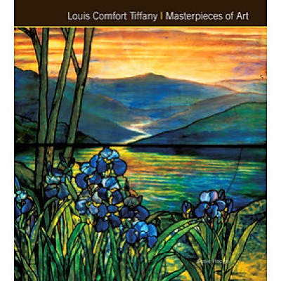 Louis Comfort Tiffany - Masterpieces of Art