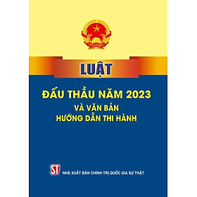 Luật Đấu thầu năm 2023 và văn bản hướng dẫn thi hành