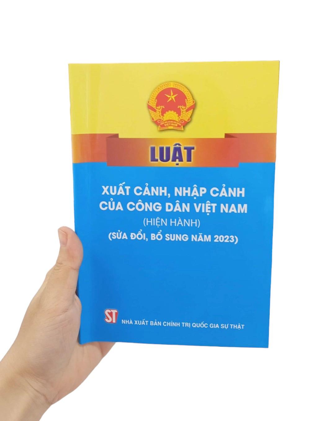 Luật Xuất Cảnh, Nhập Cảnh Của Công Dân Việt Nam (Hiện Hành) (Sửa Đổi, Bổ Sung Năm 2023)