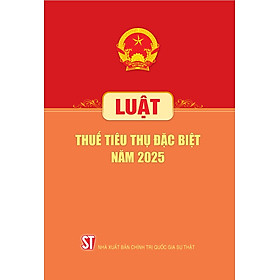Luật thuế tiêu thụ đặc biệt năm 2025
