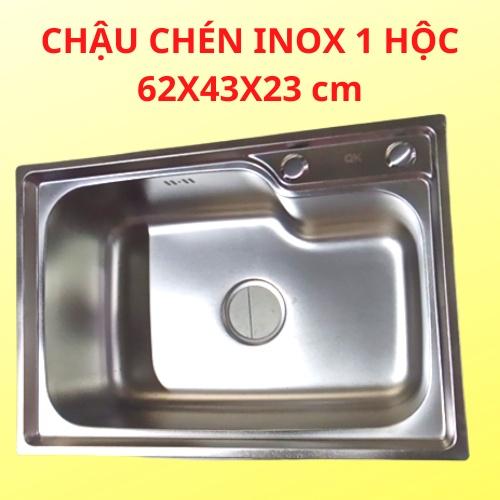 Chậu chén inox 1 hộc kích thước 62x43x23 cm (đầy đủ bộ xả)