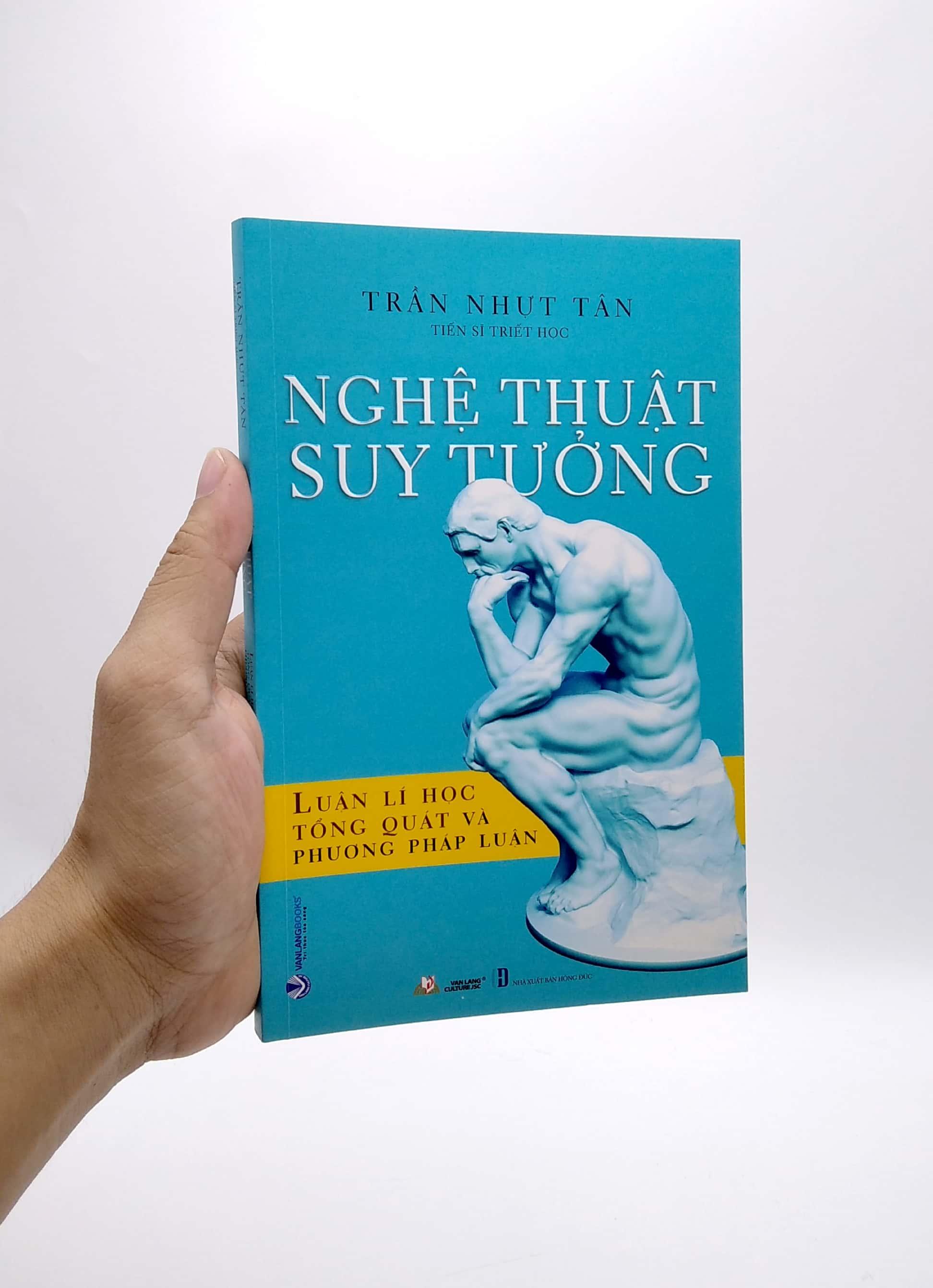 Nghệ Thuật Suy Tưởng - Luận Lí Học Tổng Quát Và Phương Pháp Luận