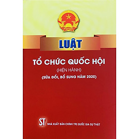 Luật Tổ chức Quốc hội (hiện hành) (sửa đổi, bổ sung năm 2020)