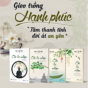 Bộ  4 Cuốn: Cho Là Nhận - Tâm Thanh Tĩnh, Đời Ắt An Yên - Đại sư Tinh Vân  - Bản Quyền
