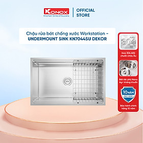  Chậu rửa bát chống xước Workstation Sink – Undermount Sink KN7044SU Dekor