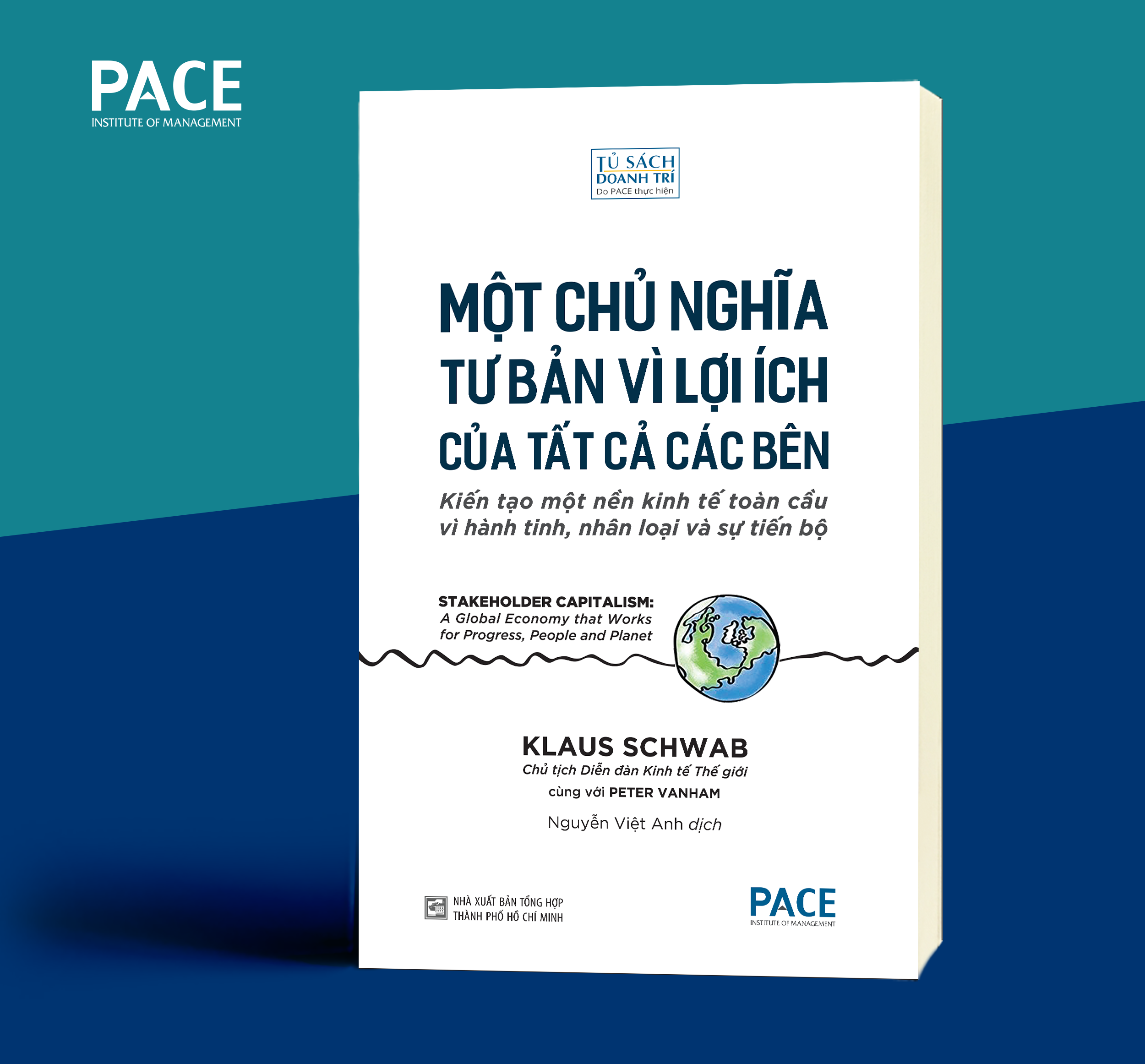 MỘT CHỦ NGHĨA TƯ BẢN VÌ LỢI ÍCH CỦA TẤT CẢ CÁC BÊN (Stakeholder Capitalism) - Klaus Schwab và Peter Vanham - Nguyễn Việt Anh dịch - (bìa mềm)
