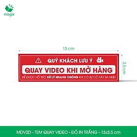 500 Tem chú ý quay video trước khi mở hàng, decal dán hộp - 13x3,5 cm - Đỏ in trắng - MDV2D