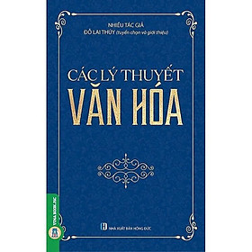 Sách - Các Lý Thuyết Văn Hóa - Đỗ Lai Thuý - VIETNAMBOOK