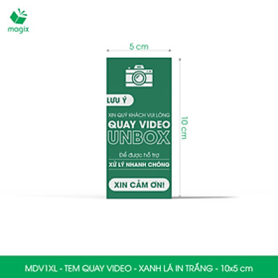 50 Tem chú ý quay video trước khi mở hàng, decal dán hộp - 10x5 cm - Xanh lá in trắng - MDV1XL