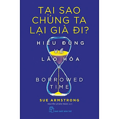 Tại Sao Chúng Ta Lại Già Đi? - Hiểu Đúng Về Lão Hóa _TRE