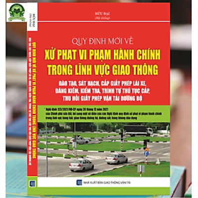 Quy Định Mới Về Xử Phạt Vi Phạm Hành Chính Trong Lĩnh Vực Giao Thông