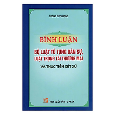 Sách - Bình luận bộ luật tố tụng dân sự, Luật trọng tài thương mại và thực tiễn xét xử