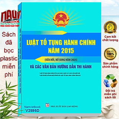 Sách Luật Tố Tụng Hành Chính năm 2015 sđ, bs năm 2025 và Các Văn Bản Hướng Dẫn Thi Hành (V2595D)