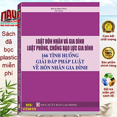 Sách Luật Hôn Nhân và Gia Đình - Luật Phòng, Chống Bạo Lực Gia Đình và 166 Tình Huống Giải Đáp Pháp Luật về Hôn Nhân Gia Đình (V2301D)