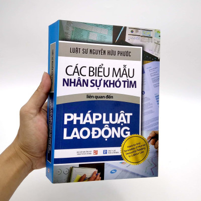 Các Biểu Mẫu Nhân Sự Khó Tìm Liên Quan Đến Pháp Luật Lao Động (Tái Bản 2021)
