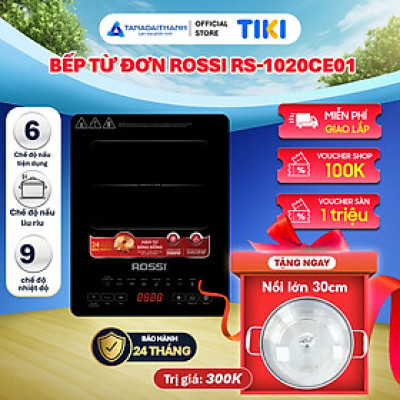 Bếp Từ Đơn Tân Á Đại Thành Rossi RS-1020CE01 Kèm Nồi - Hàng Chính Hãng Bảo Hành 24 Tháng