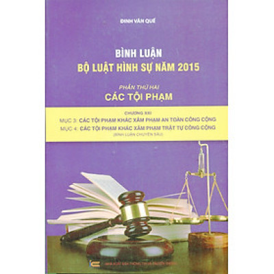 Bình Luận Bộ Luật Hình Sự Năm 2015 - Phần Thứ Hai: Các Tội Phạm - Chương XXI - (Bình Luận Chuyên Sâu)