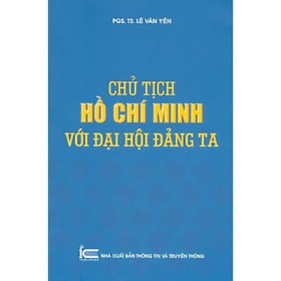 Chủ Tịch Hồ Chí Minh Với Đại Hội Đảng Ta