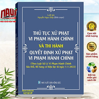 Sách Thủ Tục Xử Phạt Vi Phạm Hành Chính Và Thi Hành Quyết Định Xử Phạt Vi Phạm Hành Chính - V2101P
