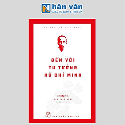 Di Sản Hồ Chí Minh - Đến Với Tư Tưởng Hồ Chí Minh