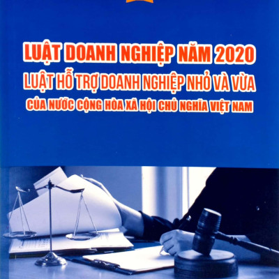Luật Doanh Nghiệp Năm 2020 - Luật Hỗ Trợ Doanh Nghiệp Nhỏ Và Vừa Của Nước Cộng Hòa Xã Hội Chủ Nghĩa Việt Nam