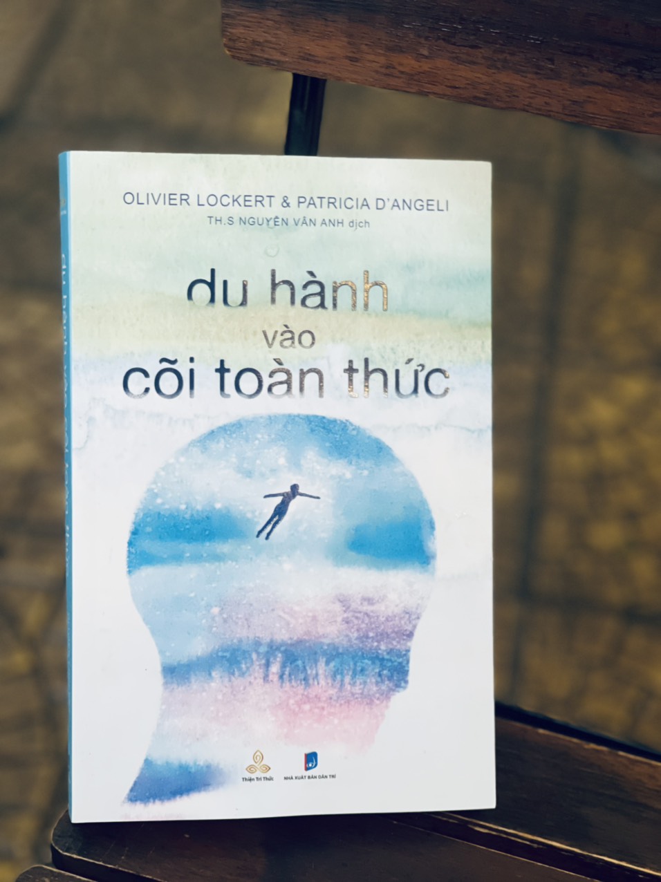 DU HÀNH VÀO CÕI TOÀN THỨC - Olivier Lockert & Patricia D
