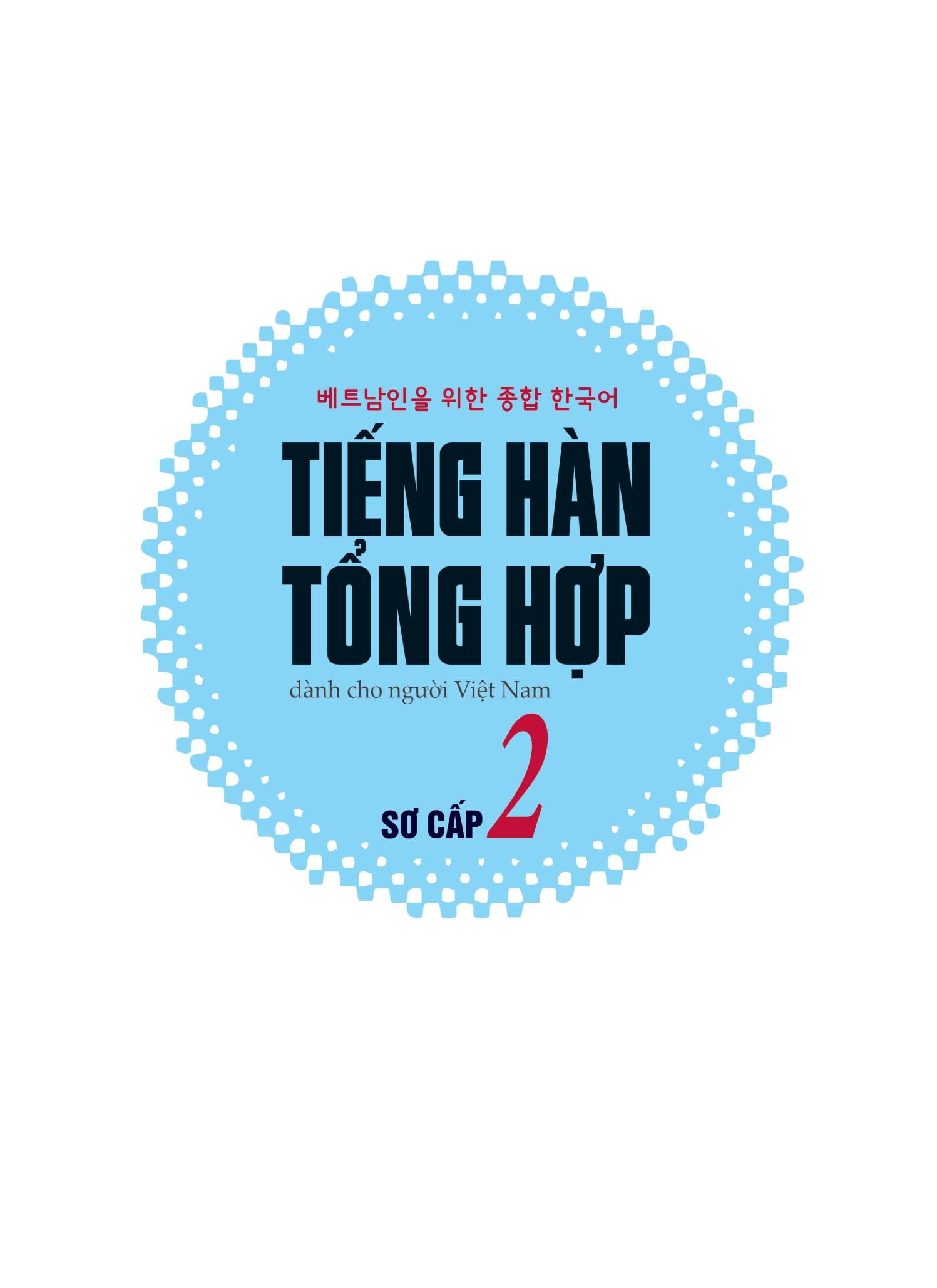 Tiếng Hàn Tổng Hợp Dành Cho Người Việt Nam - Sơ Cấp 2 (Bản Màu)