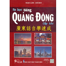 Tự Học Tiếng Quảng Đông Cấp Tốc - Ngọc Lâm, Chí Huy