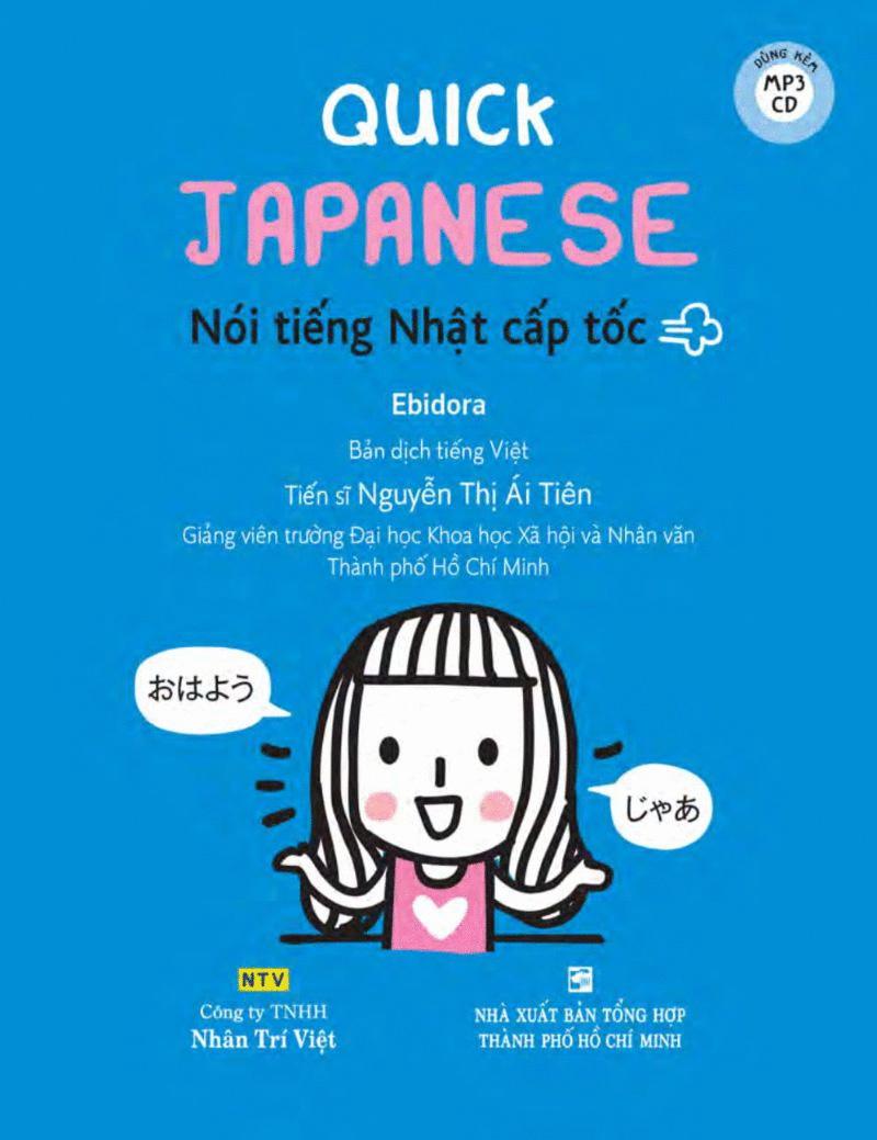 Quick Japanese – Nói Tiếng Nhật Cấp Tốc (Kèm CD Hoặc File MP3)