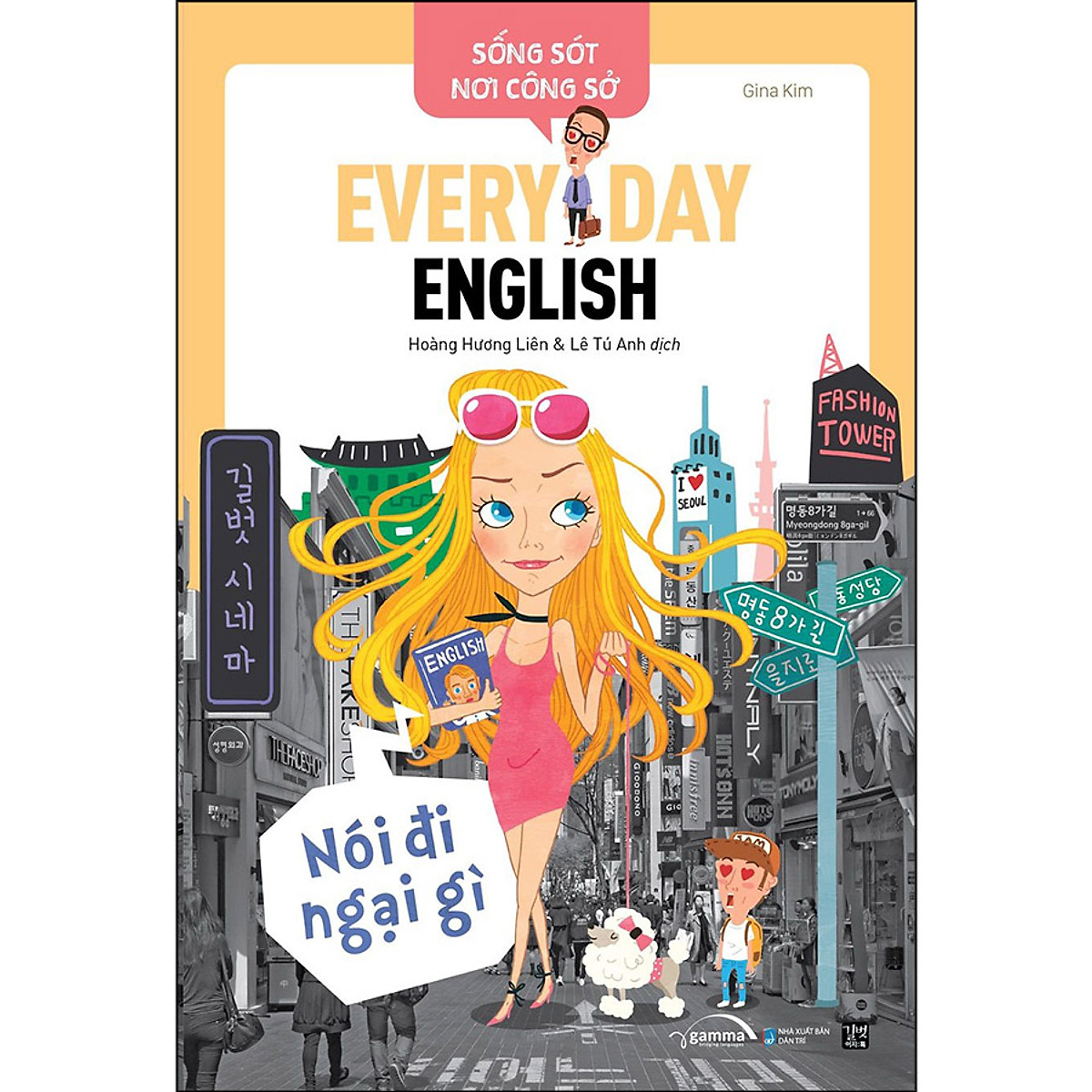 Trạm Đọc | Sống Sót Nơi Công Sở Everyday English - Nói Đi Ngại Gì