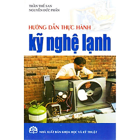 Hướng Dẫn Thực Hành Kỹ Nghệ Lạnh