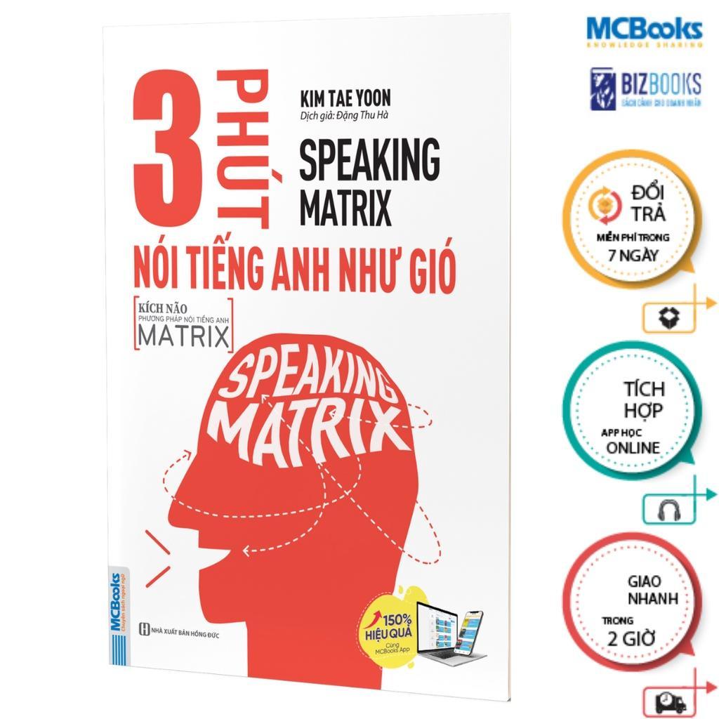 Sách - Speaking Matrix - 30 Giây Nói Tiếng Anh Như Gió + 1 Phút Nói Tiếng Anh Như Gió + 3 Phút Nói Tiếng Anh Như Gió - Combo 3 Cuốn - MCBooks