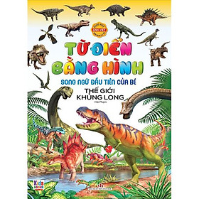 Song Ngữ Đầu Tiên Của Bé -Từ Điển Bằng Hình-Thế giới khủng long