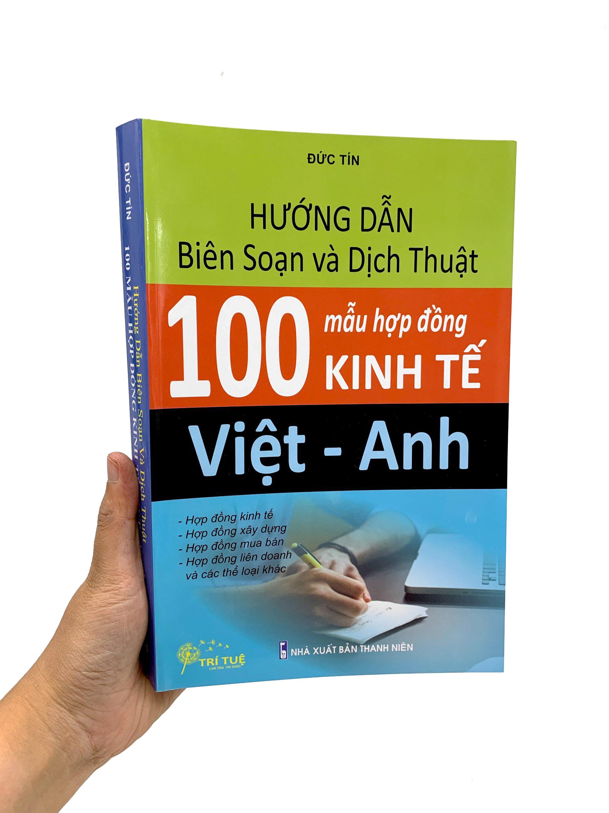 Hướng Dẫn Biên Soạn Và Dịch Thuật 100 Mẫu Hợp Đồng Kinh Tế Việt - Anh