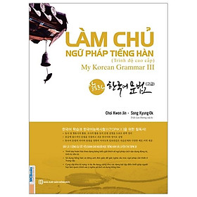 Làm Chủ Ngữ Pháp Tiếng Hàn Cao Cấp