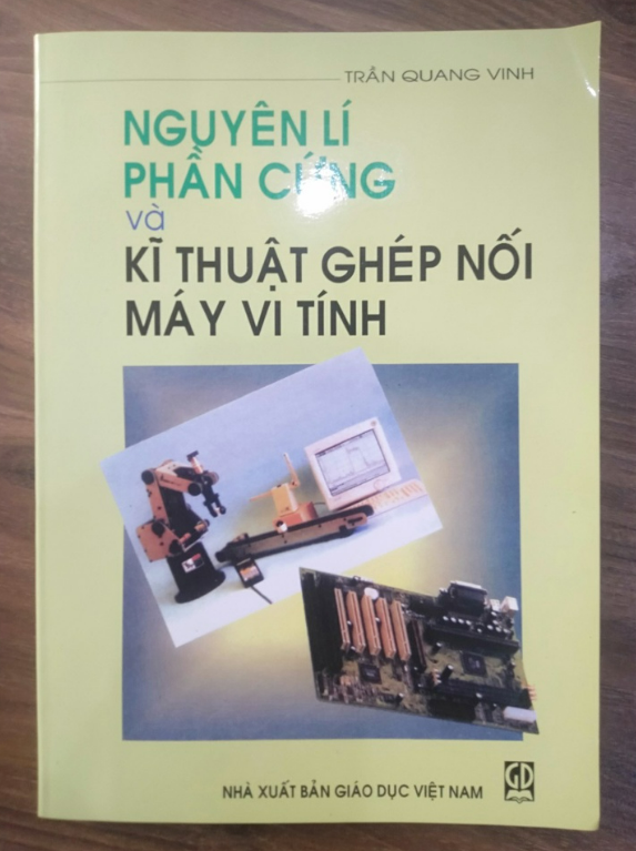 Sách - Nguyên Lý Phần Cứng Và Kĩ Thuật Ghép Nối Máy Vi Tính (DN)