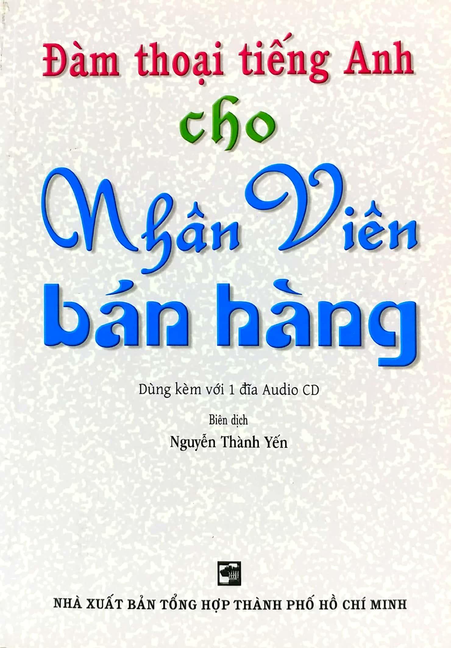 Đàm Thoại Tiếng Anh Cho Nhân Viên Bán Hàng - Kèm CD