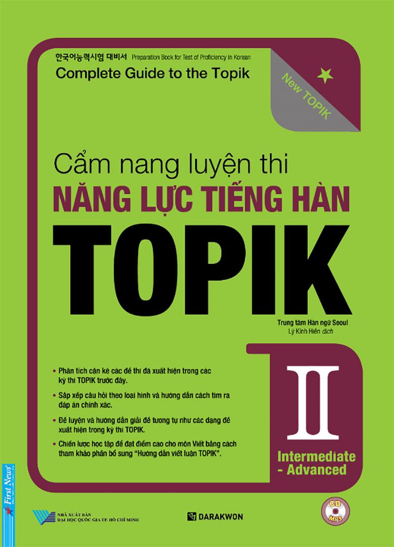 Cẩm Nang Luyện Thi Năng Lực Tiếng Hàn Topik II Intermediate - Advanced (Tặng Kèm CD)